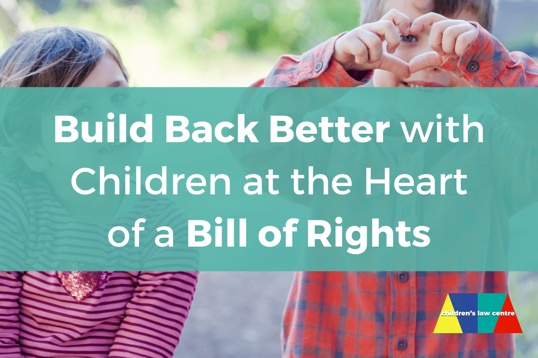 ‘Build Back Better’ with Children at the Heart of a Bill of Rights
