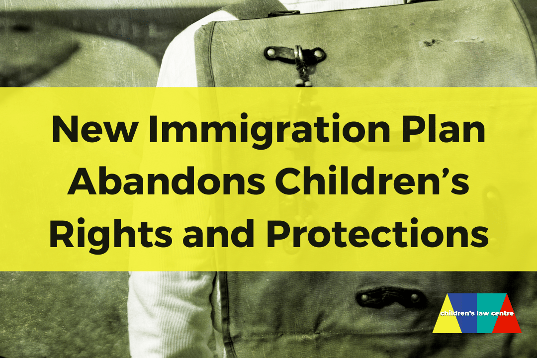 New Immigration Plan Abandons Children’s Rights and Protections