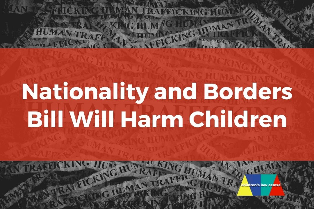Nationality and Borders Bill Will Harm Children