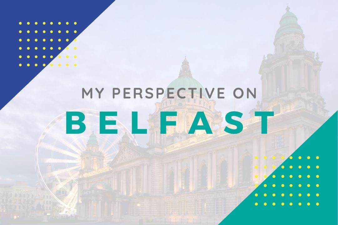 My Perspective on Belfast