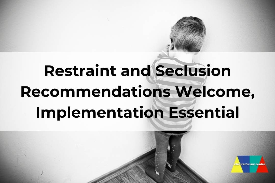 Restraint and Seclusion Recommendations Welcome, Implementation Essential
