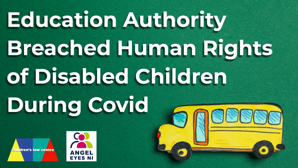 Image of school bus with headline text: 'Education Authority Breached Human Rights of Disabled Children During Covid'
