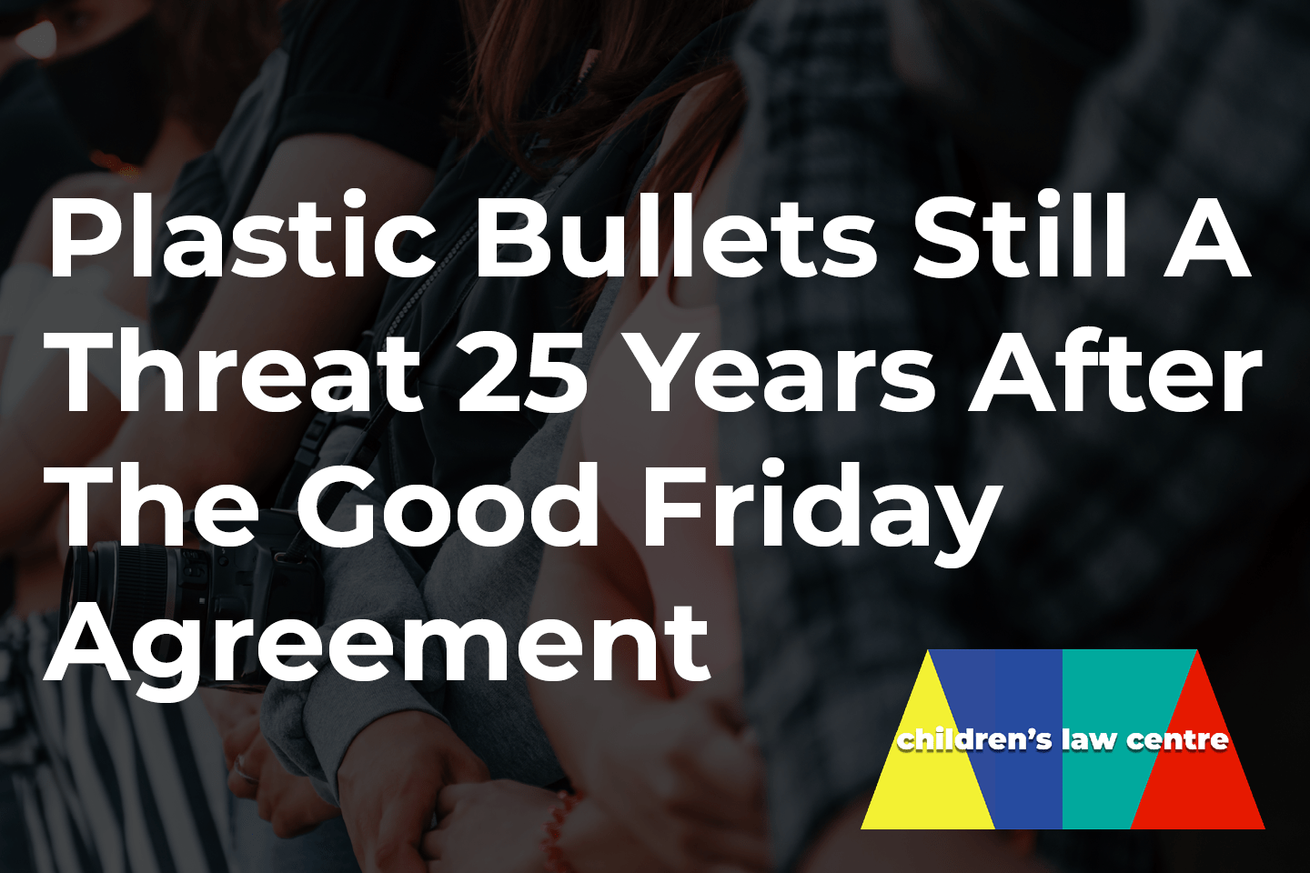 Plastic Bullets Still A Threat 25 Years After The Good Friday Agreement