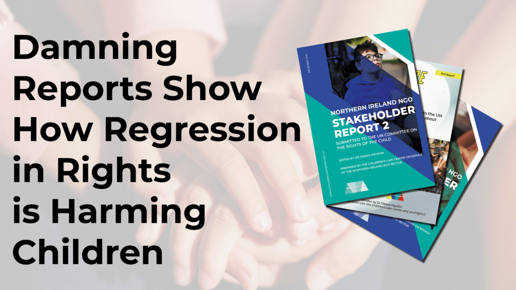 Image of three report covers with accompanying text reading: 'Damning reports show how a regression in rights is harming children'