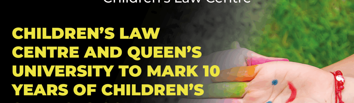 Children’s Law Centre and Queen’s University Mark 10 Years of Children’s Services Co-operation Act